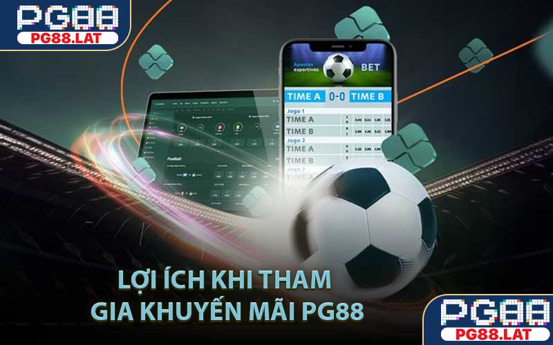 Lợi ích khi tham gia khuyến mãi PG88